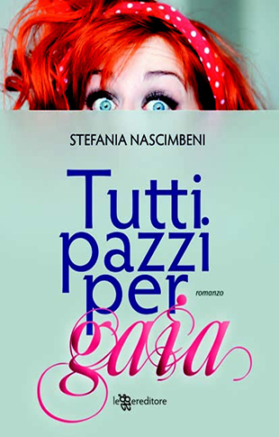 copertina-libro-tutti-pazzi-per-gaia-stefania-nascimbeni_310x485